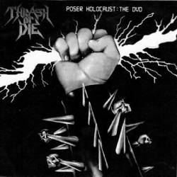 Thrash Or Die : Poser Holocaust: The DVD